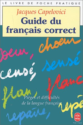 Guide du français correct : pièges et difficultés de la langue française