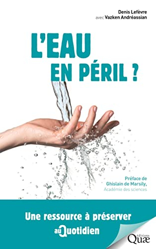 L'eau en péril ? : une ressource à préserver au quotidien