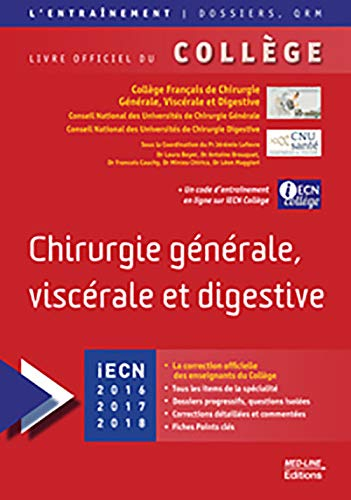 Chirurgie générale, viscérale et digestive : ECN 2016-2017-2018