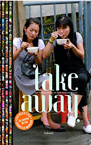 Take away : 120 recettes de rue du monde entier