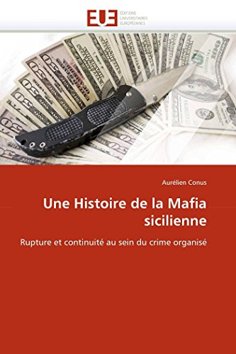 Une Histoire de la Mafia sicilienne : Rupture et continuité au sein du crime organisé