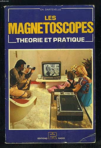 les magnétoscopes : théorie et pratique