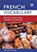 French Vocabulary for Key Stage 3 and Common Entrance (2nd Edition)