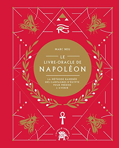 Le livre-oracle de Napoléon : la méthode ramenée des campagnes d'Egypte pour prédire l'avenir