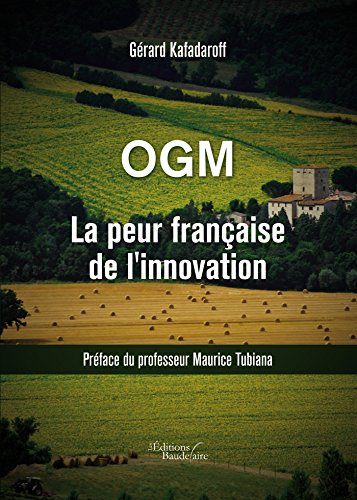 ogm - la peur française de l'innovation