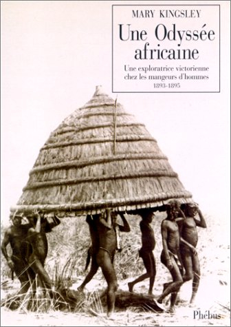 Une Odyssée africaine : une exploratrice victorienne en Afrique de l'Ouest, 1893-95