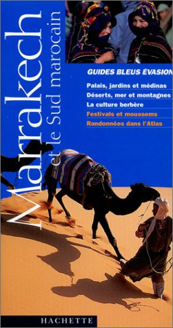 guide bleu Évasion : marrakech et le sud marocain