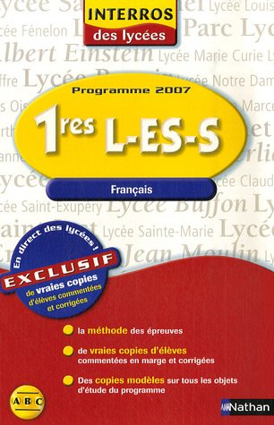 Français 1res L, ES, S : les vraies copies des lycées : conforme au programme 2007