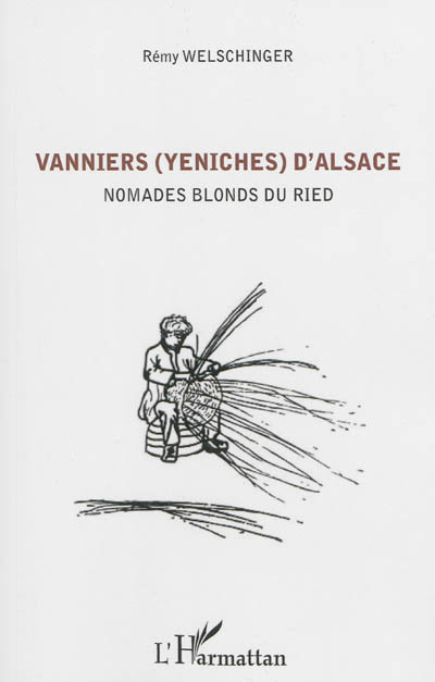 Vanniers (yéniches) d'Alsace : nomades blonds du Ried