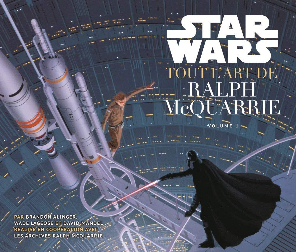Star Wars : tout l'art de Ralph McQuarrie. Vol. 1