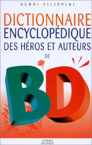 Dictionnaire encyclopédique des héros et auteurs de BD. Vol. 3. Science-fiction, fantastique, super-