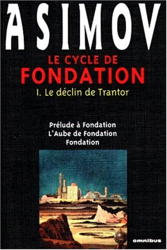 Le cycle de Fondation. Vol. 1. Le déclin de Trantor