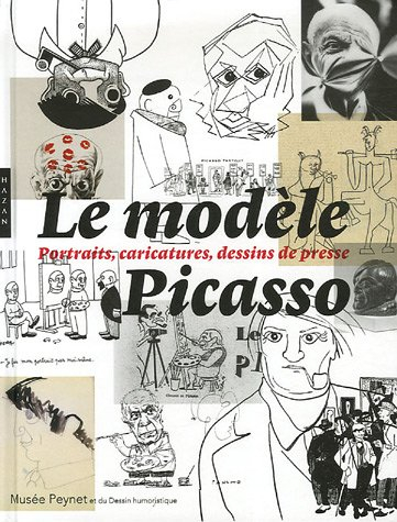 Le modèle Picasso, portraits, caricatures, dessins de presse : exposition, Antibes, Musée Peynet et 