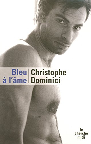 Bleu à l'âme - Christophe Dominici