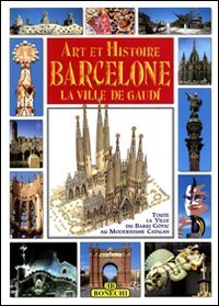 art et histoire, barcelone, la ville de gaudi
