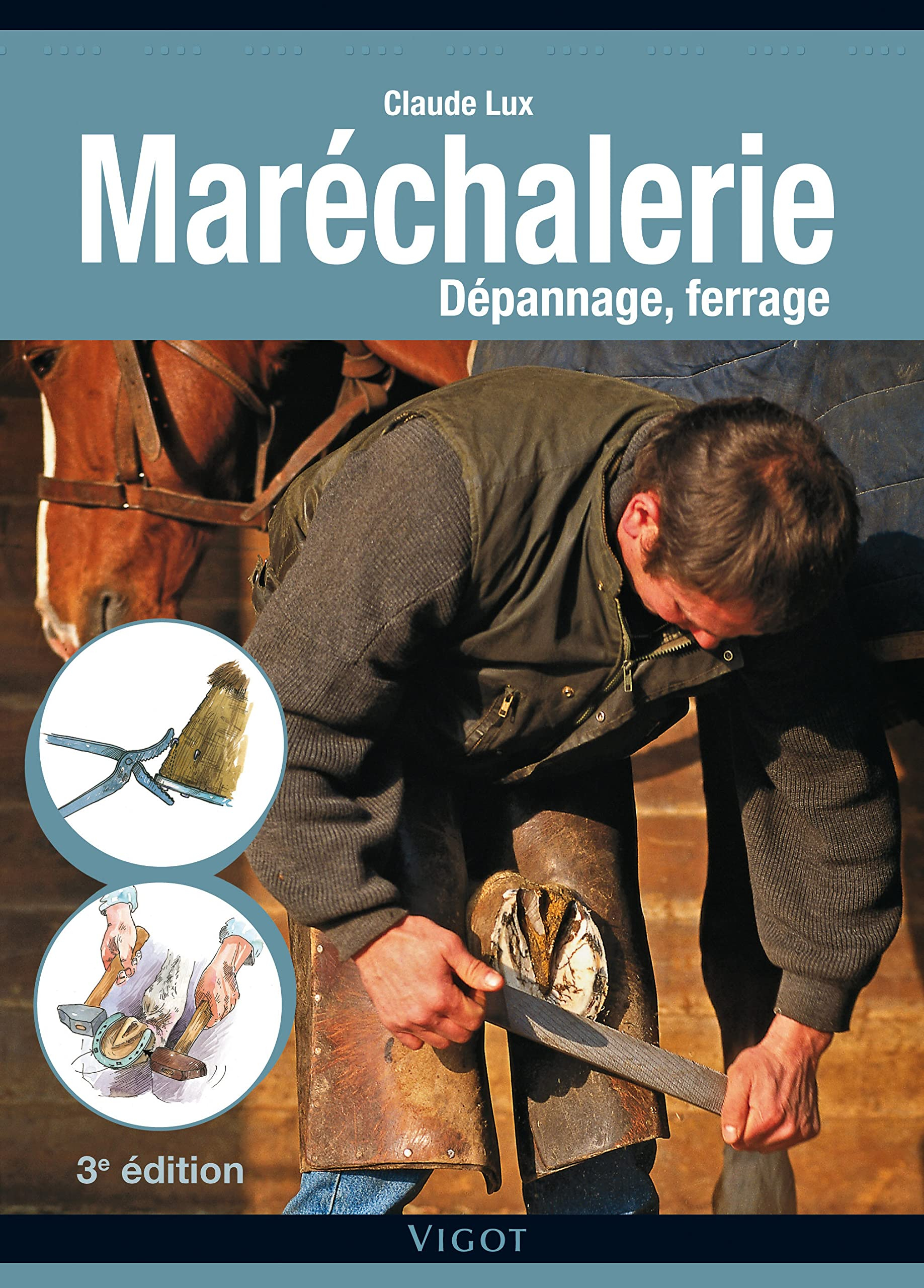 Maréchalerie pratique : dépannage, ferrage