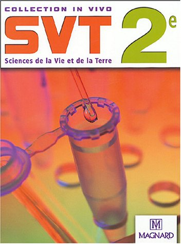 SVT, sciences de la vie et de la terre, 2e : livre de l'élève