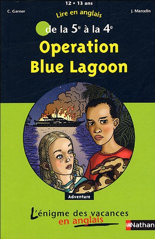 Operation Blue lagoon : lire pour réviser de la 5e à la 4e, 12-13 ans - Charlotte Garner, Jacques Marcelin