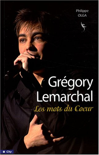Grégory Lemarchal : les mots du coeur