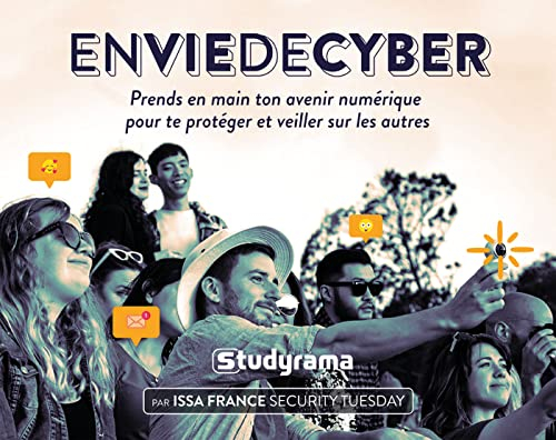 Envie de cyber : prends en main ton avenir numérique pour te protéger et veiller sur les autres