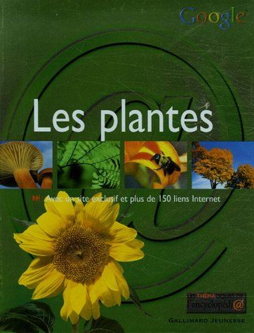 Les plantes : avec un site exclusif et plus de 150 liens Internet