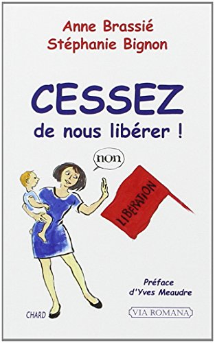 cessez de nous libérer !