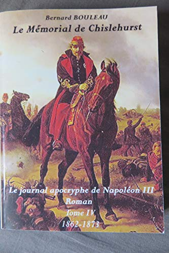 LE MEMORIAL DE CHISLEHURST JOURNAL APOCRYPHE DE NAPOLEON III T3 1852 1861