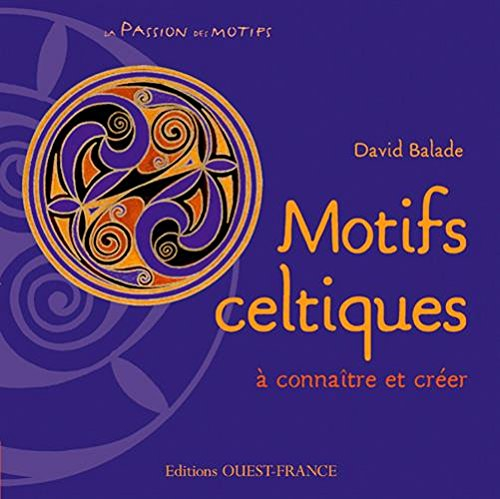 Motifs celtiques : à connaître et créer