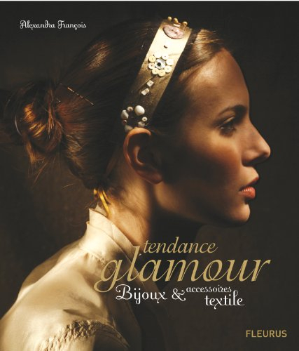 Tendance glamour : bijoux & textile, accessoires