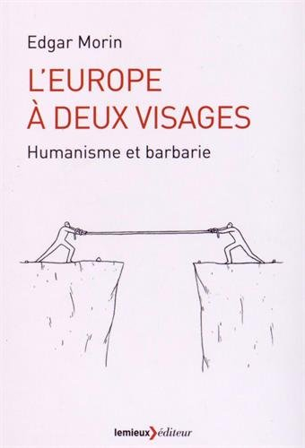 L'Europe à deux visages : humanisme et barbarie
