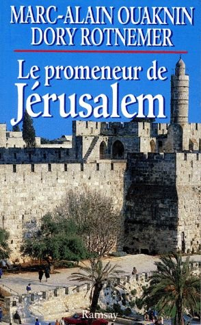 Le promeneur de Jérusalem