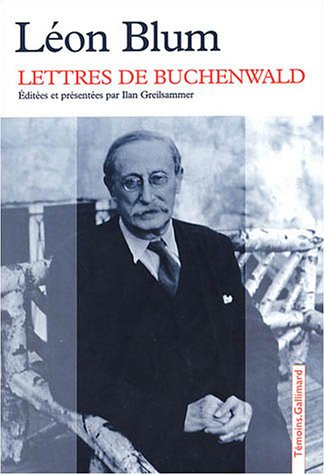 Lettres de Buchenwald - Léon Blum
