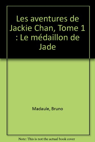 Les aventures de Jackie Chan. Vol. 1. Le médaillon de jade