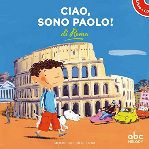 Ciao, Sono Paolo Di Roma (Coll. Hello Kids)