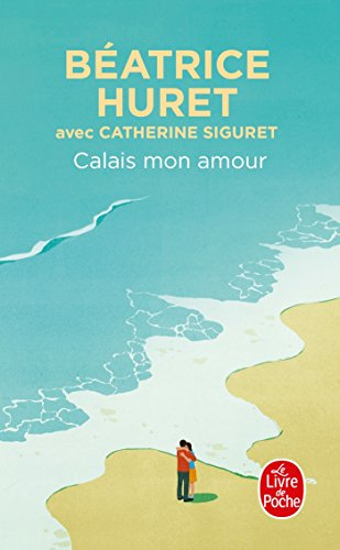 Calais mon amour : témoignage