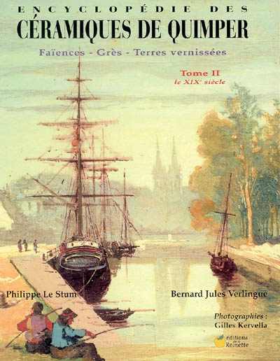 Encyclopédie des céramiques de Quimper : faïences, grès, terres vernissées. Vol. 2. Le XIXe siècle