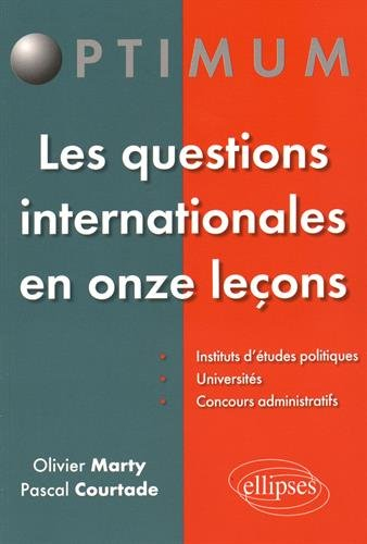 Les questions internationales en onze leçons : instituts d'études politiques, universités, concours 