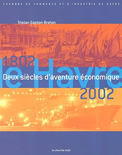 Bicentenaire de la chambre de commerce et d'industrie du Havre