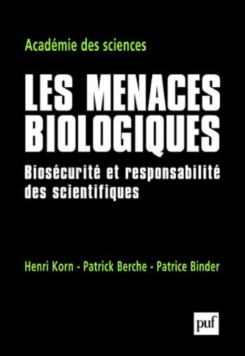 Les menaces biologiques : biosécurité et responsabilité des scientifiques