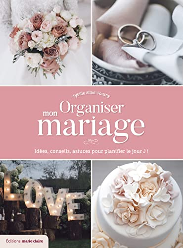 Organiser mon mariage : idées, conseils, astuces pour planifier le jour J !