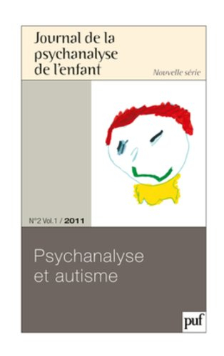 Journal de la psychanalyse de l'enfant, n° 2 (2011). Psychanalyse et autisme