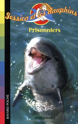jessica et les dauphins, tome 5 : prisonniers
