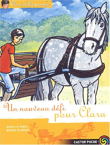 Clara et les poneys. Vol. 5. Un nouveau défi pour Clara