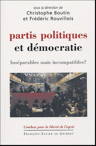 Partis politiques et démocratie : inséparables mais incompatibles ?