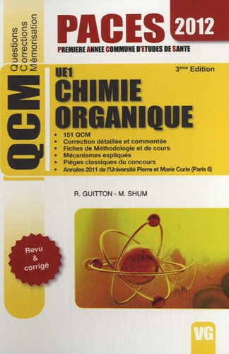Chimie organique UE1 : 151 QCM, correction détaillée et commentée, fiches de méthodologie et de cour