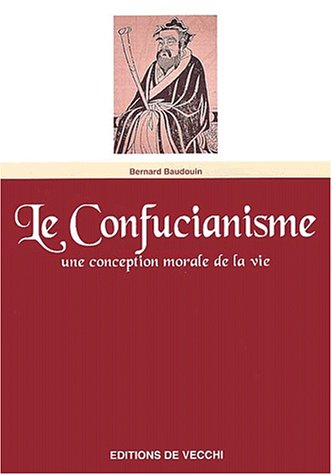 Le confucianisme : une conception morale de la vie