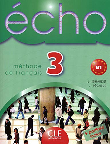 Echo 3 : méthode de français : B1