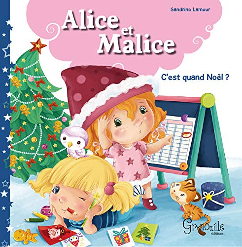 Alice et Malice. Vol. 3. C'est quand Noël ?