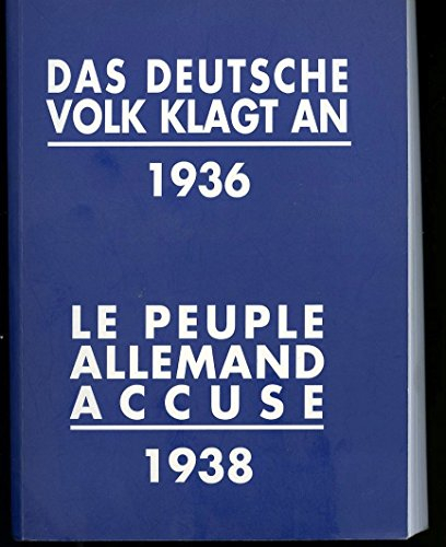 Le Peuple allemand accuse 1938. Das Deutsche volk klagt an 1936