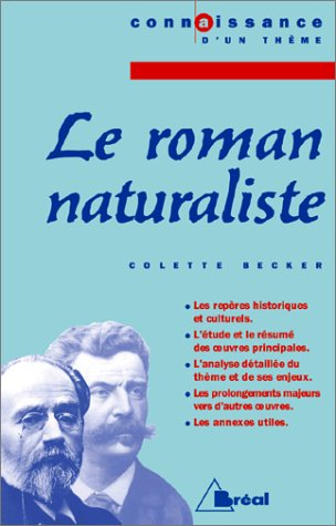 Le roman naturaliste : Zola et Maupassant